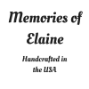 Memories of Elaine - Handcrafted in the USA